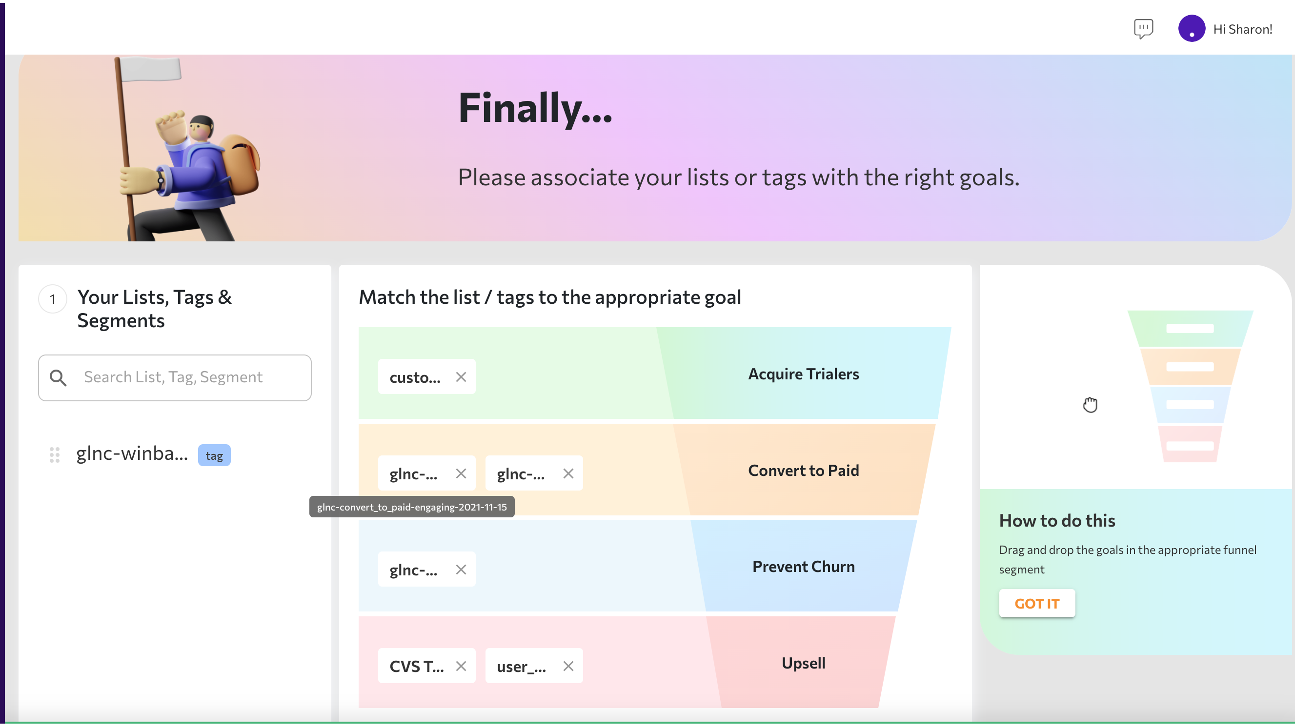 Map lists with your funnel goals.